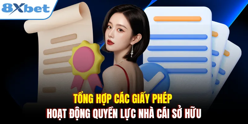 Tổng hợp các giấy phép hoạt động quyền lực nhà cái sở hữu